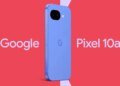 Pixel 10a might have slightly better battery life, leak suggests