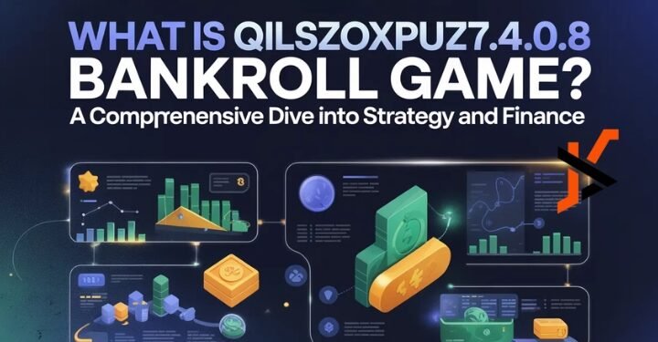 what is qilszoxpuz7.4.0.8 bankroll game