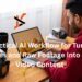 A Practical AI Workflow for Turning Images and Raw Footage Into New Video Content